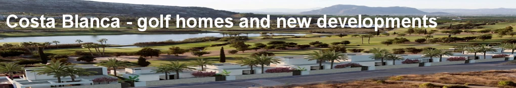 Costa Blanca - new homes and developments